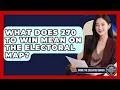 What Does 270 To Win Mean On The Electoral Map - Inside the Executive Branch