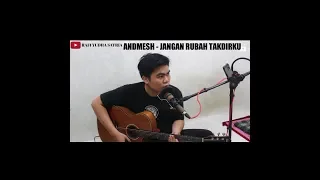 Download ANDMESH - JANGAN RUBAH TAKDIRKU COVER : RAFI YUDHA SATRIA MP3