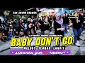 Download Lagu TERBARU❗DJ BABY DONT GO - MELODY TEMBAK LANGIT•• - STYLE JARANAN DOR❌MBEROT | CEK SOUND BREWOK