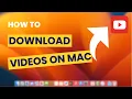 How To Download Any From Any Website on Mac