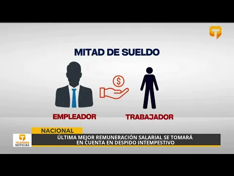 Última mejor remuneración salarial se tomará en cuenta en despido intempestivo