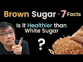 Is Brown Sugar Healthier than White Sugar Dr Chan shares 7 Facts about Brown Sugar