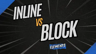 Inline Vs Block Elements