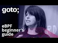 A Beginner s Guide to eBPF Programming with Go Liz Rice GOTO 2021