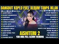 YENI INKA Full Album 2025: Aishiteru 2 \u0026 Bukit Berbunga | Dangdut Koplo Jawa Terbaru