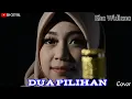 Download Lagu Dua Pilihan - Yunita Ababiel | Eka Widiana ft Arik Bass Cetol (Cover Dangdut)