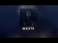 waste - sped up tiktok song