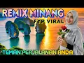 Download Lagu REMIX MINANG FYP FULL NONSTOP ||COCOK BUAT MENEMANI PERJALANAN ANDA