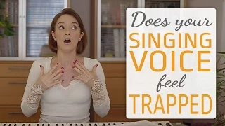 why does your singing voice feel trapped or stuck