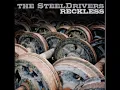 The SteelDrivers - "Where Rainbows Never Die" (Album Version)