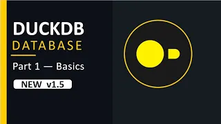 DuckDB Database Part 1 Basics New Version 1 5
