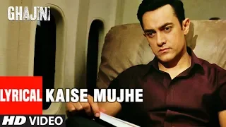 LYRICAL Kaise Mujhe Ghajini Aamir Khan Asin Benny Dayal Shreya Ghosal A R Rahman 