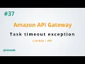 Handling lambda task timeout exception - Amazon API Gateway p37