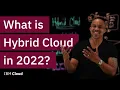 What is Hybrid Cloud in 2022