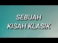 Sheila On 7 - Sebuah Kisah Klasik (Lirik)