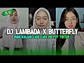 DJ LAMBADA X BUTTERFLY X MASHUP VIRAL FYP YANG KALIAN CARI SELAMA INI   