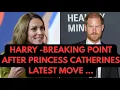 Download Lagu BREAKING POINT - HARRY \u0026 PRINCESS CATHERINE DELIVERS THIS NEWS TO THE DUKE #princeharry #royal 