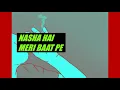 Lagu RONNY- NASHA HAI MERI BAAT PE (OFFICAL AUDIO)MP3