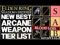 Shadow of the Erdtree - New Best HIGHEST DAMAGE Arcane Weapon Tier List