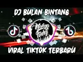 Download Lagu DJ BULAN BINTANG - BETRAND PETO REMIX 2020 TERBARU FULL BASS VIRAL TIKTOK