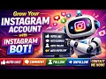 Grow your Instagram account with Instagram Bot - For Auto Follow Unfollow Like Comment