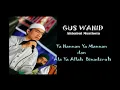 GUS WAHID [ FULL ALBUM Sholawat MERDU Ya Hannan Ya Mannan ]