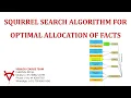 SQUIRREL SEARCH ALGORITHM FOR OPTIMAL ALLOCATION OF FACTS