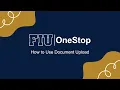 How to Use Document Upload MyFIU