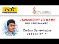 JavaScript 2D Game Project Selection Program Java Institute Dedun Seneviratna