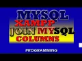 mysql with xampp - how to join columns in database table