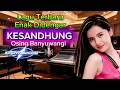 Lagu Lagu Terbaru Enak Didengar❗KESANDHUNG - Osing Banyuwangi