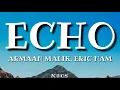 Armaan Malik, Eric Nam, KSHMR - ECHO (LYRICS)