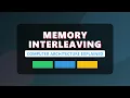 Memory Interleaving Explained How RAM Bandwidth Works