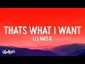 Lil Nas X - THATS WHAT I WANT (Lyrics)
