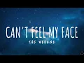The Weeknd - Can't Feel My Face (Lyrics) 1 Hour