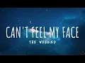 Download Lagu The Weeknd - Can't Feel My Face (Lyrics) 1 Hour