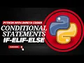Master Conditional Statements in Python If Else and Elif Explained Python Basics Tutorial