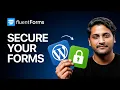 WordPress Form Security Settings You Must Need to Enable Fluent Forms