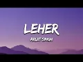 Leher (From Cocktail 2) ❤️ Arijit Singh | Pritam | Amitabh Bhattacharya | Lyrics | StreamVibe