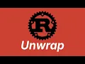 Unwrap Learn Rust part 19