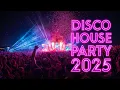 π€― Unbelievable Disco House Anthems 2025 (Nonstop)