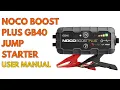 How to use NOCO Boost Plus GB40 Jump Starter Car Battery User Manual