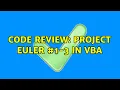 Code Review Project Euler - 3 in VBA 2 Solutions