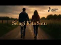 Lagu Selagi Kita Satu - Lapatikala (Official Lyric Video)