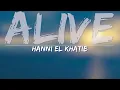 Hanni El Khatib - ALIVE (Lyrics) - Full Audio, 4k Video