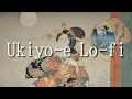Download Lagu Ukiyo-e Lo-fi - A Geisha's Serenade | Japanese Beats to Restore Your Balance
