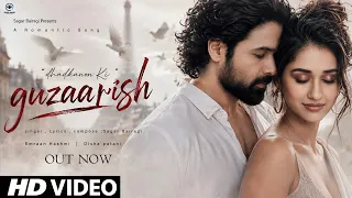 new song 2026 guzaarish new hindi song emran hashmi disha patani sagar bairagi new song