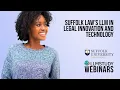 Transforming Legal Practice Suffolk Law s LLM in Legal Innovation and Technology LLM Webinars