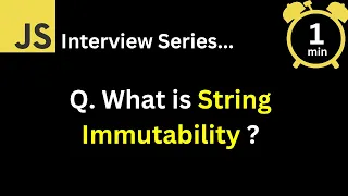 JavaScript Interview - Q What is string immutability