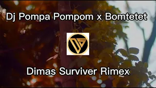 Download DJ pompa pompom x bomtetete Viral MP3